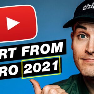 How to START a YouTube Channel Going Into 2021: Beginner's Guide to Growing from ZERO Subscribers