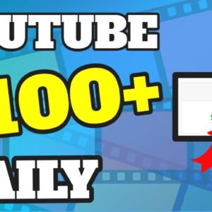 How To Make Money On YouTube $100 A Day Part 5