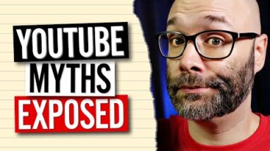 Top 7 YouTube Myths That Keep YOUR Channel Small