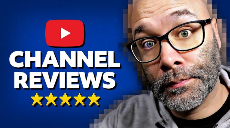 Channel Reviews For YouTubers To Help You Get Views